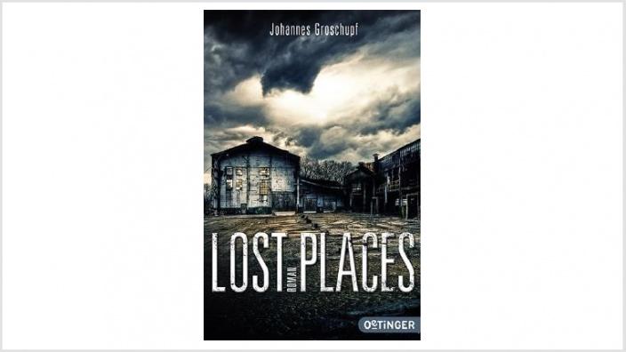 Lesetipp Lost Places von Johannes Groschupf